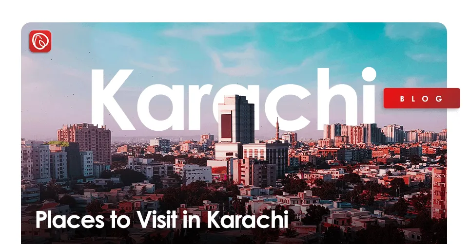 بازدید از 12 مکان برتر برای بازدید در کراچی با خرید بلیط هواپیما تهران به کراچی